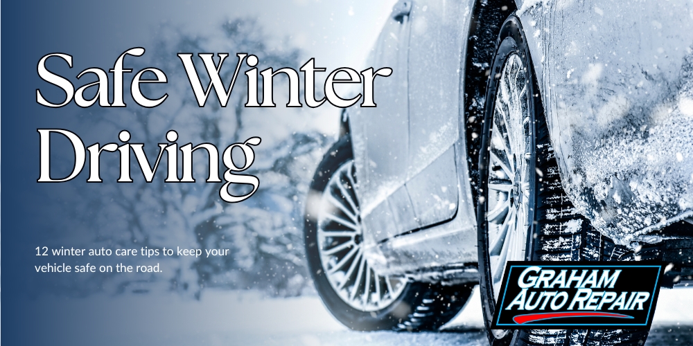 Safe Winter Driving Tips From Graham Auto Repair in Graham WA and Yelm WA